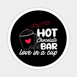 Hot chocolate Bar love in a cup Magnet